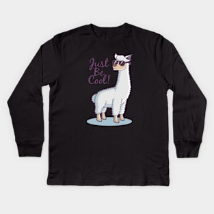 alpaca ! just be cool Kids Long Sleeve T-Shirt